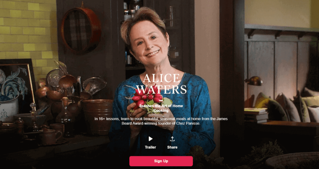 The Alice Waters MasterClass.